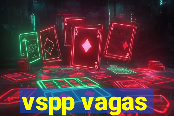 vspp vagas