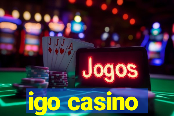 igo casino