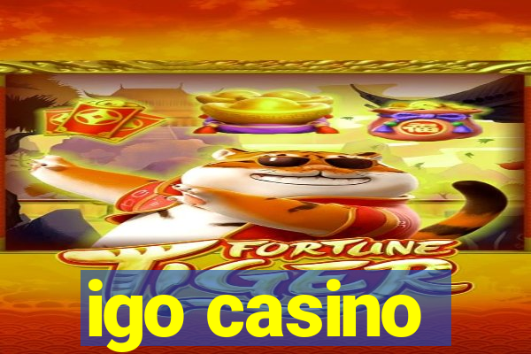 igo casino