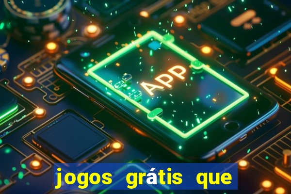 jogos grátis que paga dinheiro de verdade