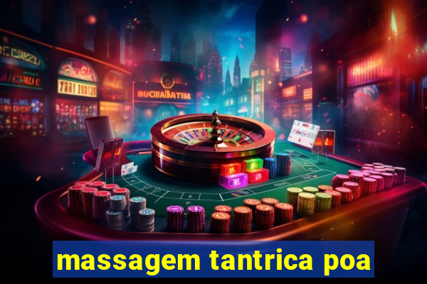 massagem tantrica poa