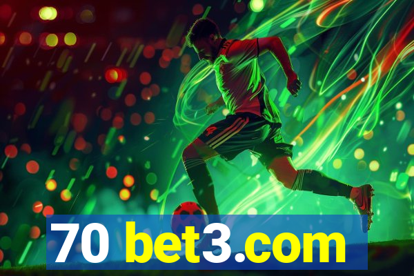 70 bet3.com