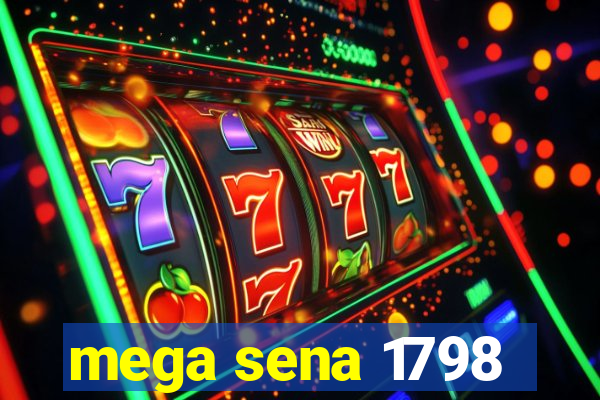 mega sena 1798