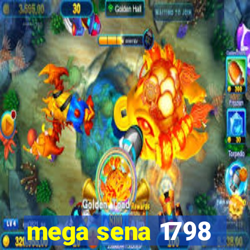 mega sena 1798