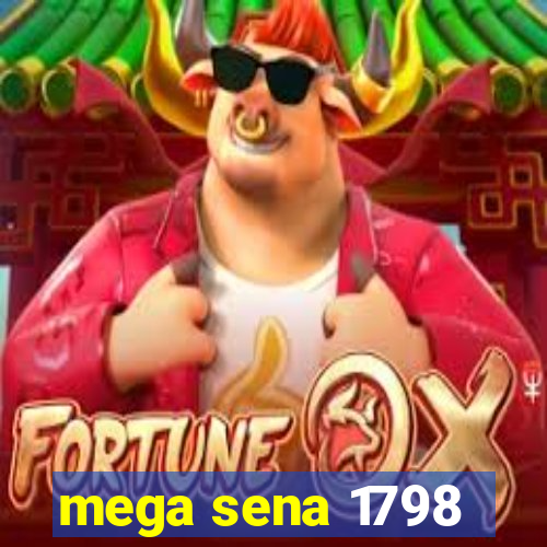 mega sena 1798