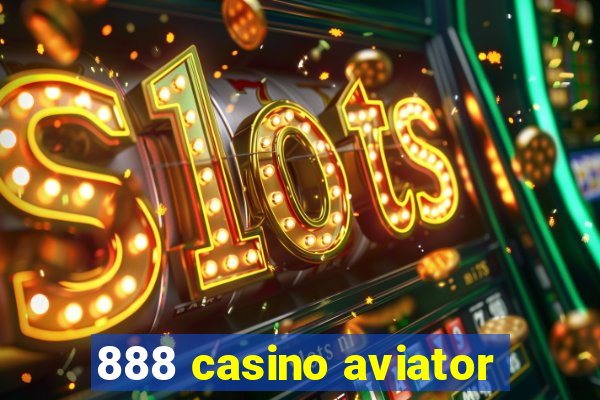 888 casino aviator