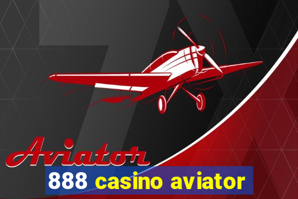 888 casino aviator