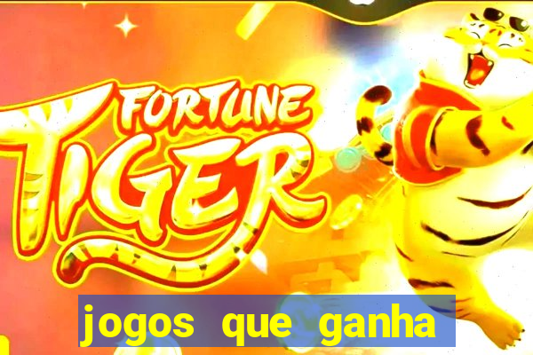 jogos que ganha dinheiro sem deposito