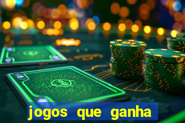 jogos que ganha dinheiro sem deposito