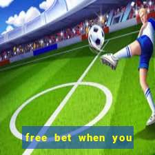 free bet when you join no deposit