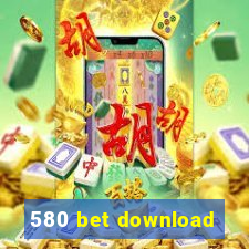 580 bet download