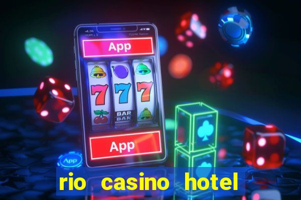 rio casino hotel las vegas