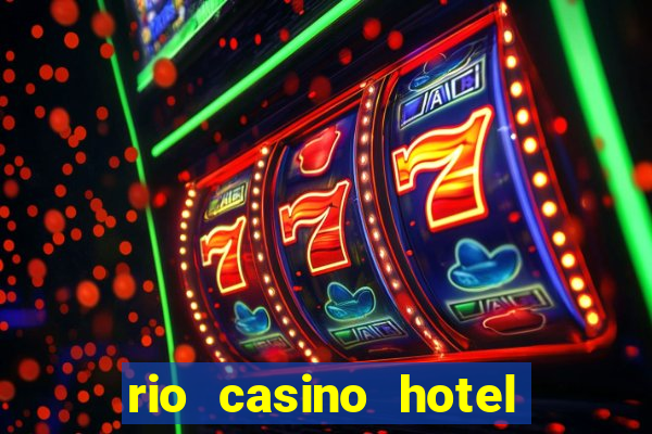 rio casino hotel las vegas