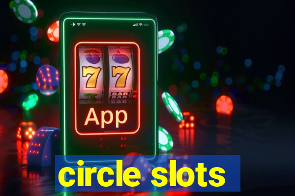 circle slots