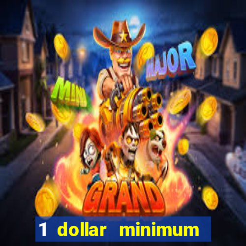 1 dollar minimum deposit casino usa