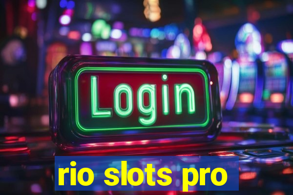 rio slots pro