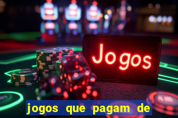 jogos que pagam de verdade sem investir