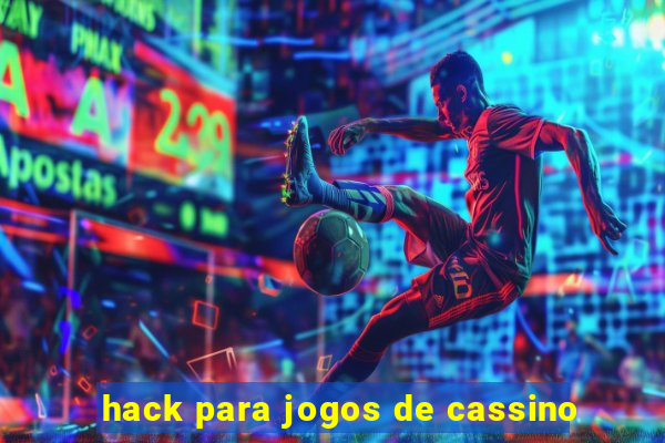 hack para jogos de cassino