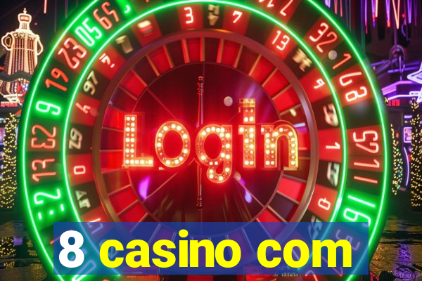 8 casino com