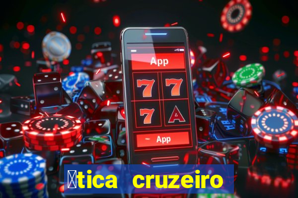 贸tica cruzeiro vila formosa