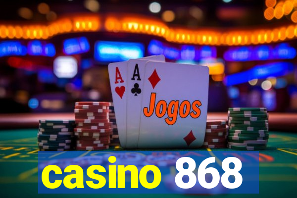 casino 868