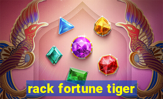 rack fortune tiger