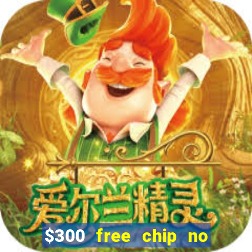 $300 free chip no deposit casino canada real money