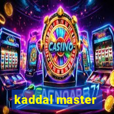 kaddal master