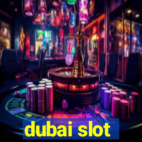 dubai slot