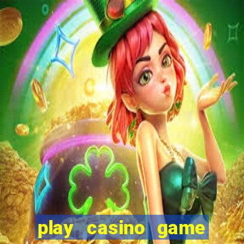 play casino game for real money