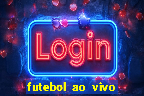 futebol ao vivo sem virus