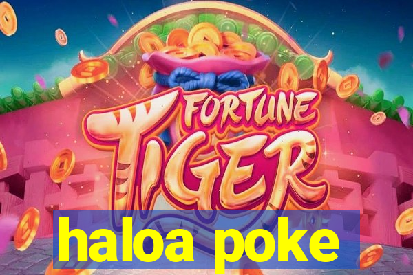 haloa poke