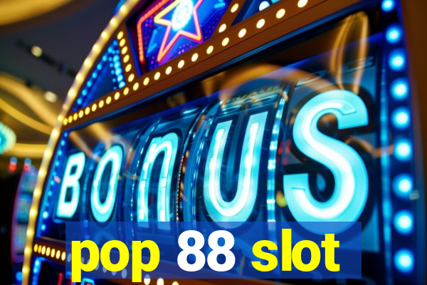 pop 88 slot