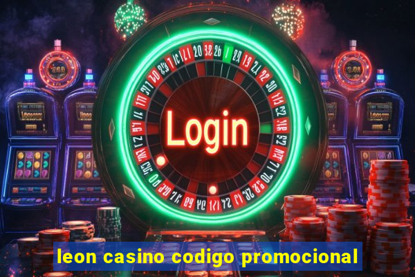 leon casino codigo promocional