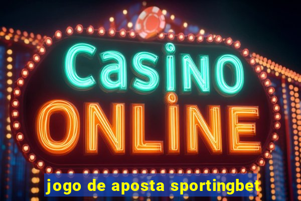 jogo de aposta sportingbet