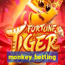 monkey betting