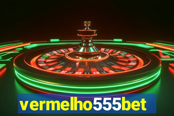 vermelho555bet