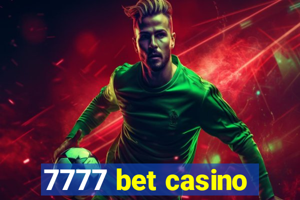 7777 bet casino