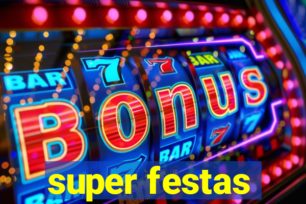 super festas