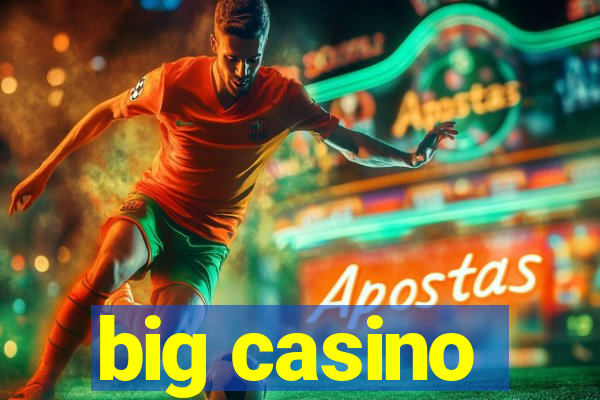 big casino