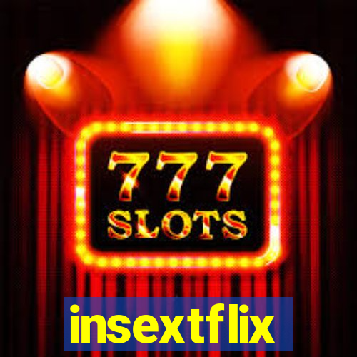 insextflix