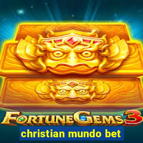 christian mundo bet