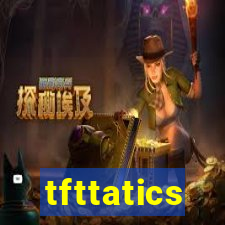 tfttatics