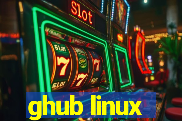 ghub linux