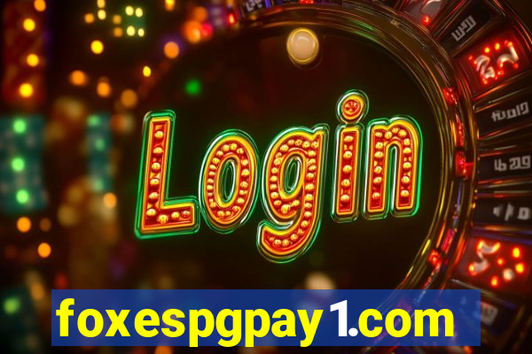 foxespgpay1.com