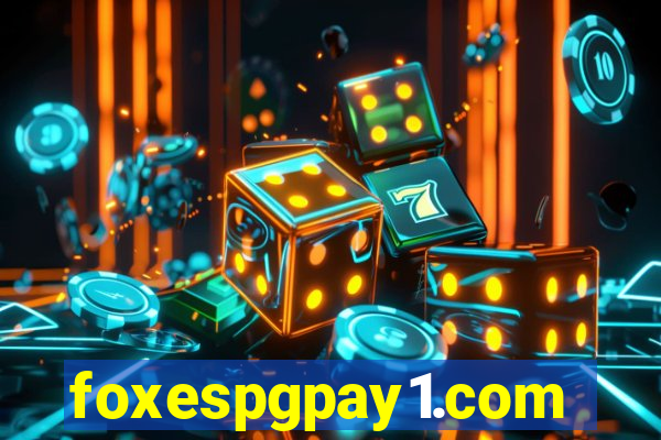 foxespgpay1.com