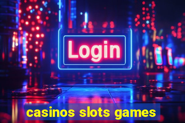 casinos slots games