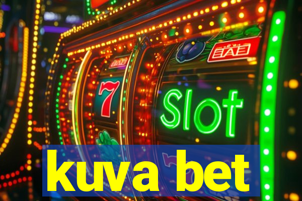 kuva bet