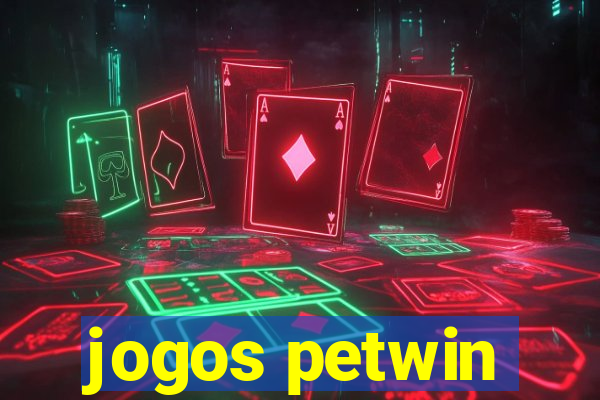 jogos petwin