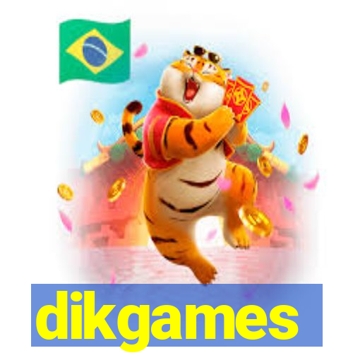 dikgames